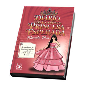Diário dos 15 anos da Princesa Esperada