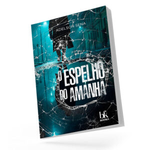 O espelho do amanhã